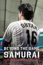 Beyond the Game: Samurai 2026 WORLD BASEBALL CLASSIC (2026)