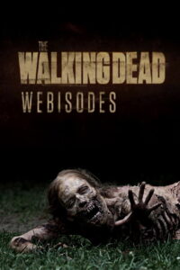 The Walking Dead: Webisodes (2011)