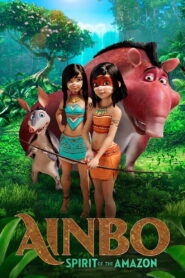 Ainbo: Spirit of the Amazon (2021)