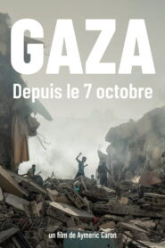 Gaza, Since October 7 (2024)